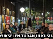 YÜKSELEN TURAN ÜLKÜSÜ…