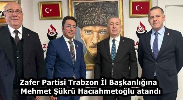 zafer_partisi_trabzon_il_baskanligina_mehmet_sukru_haciahmetoglu_atandi_h58232_07b11