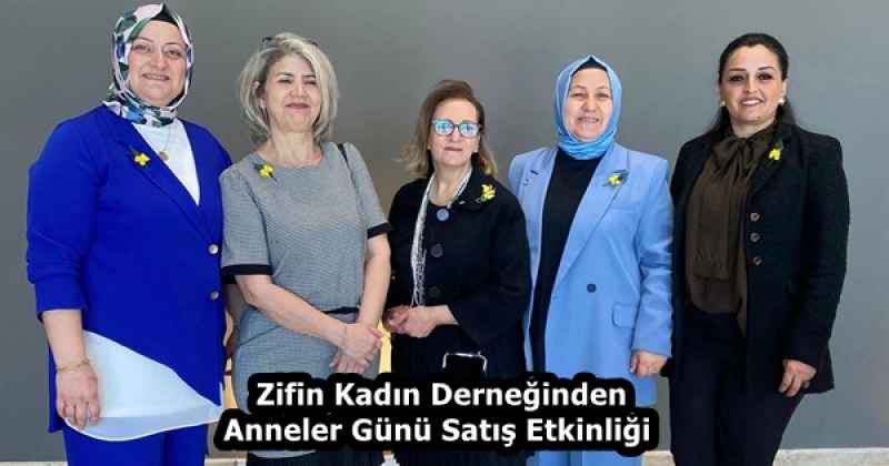 Zifin Kadın Derneğinden Anneler Günü Satış Etkinliği 