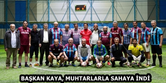 BAŞKAN KAYA, MUHTARLARLA SAHAYA İNDİ