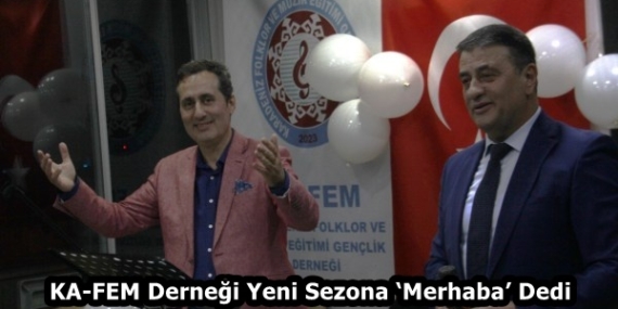 KA-FEM Derneği Yeni Sezona ‘Merhaba’ Dedi